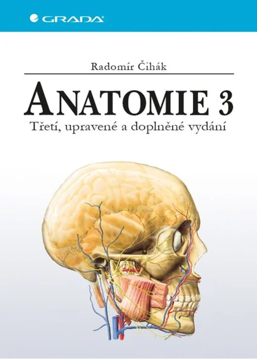 Anatomie 3 - Radomír Čihák, Miloš Grim
